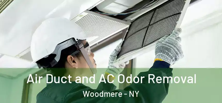  Air Duct and AC Odor Removal Woodmere - NY