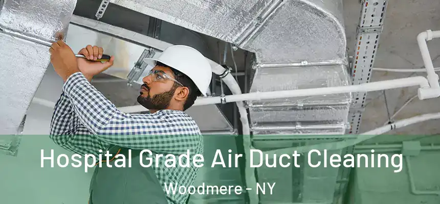  Hospital Grade Air Duct Cleaning Woodmere - NY