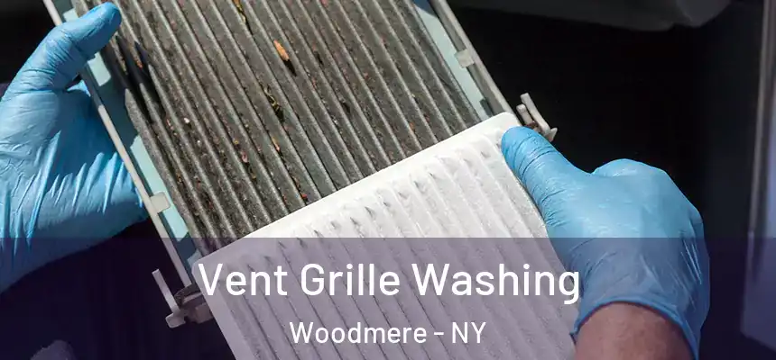  Vent Grille Washing Woodmere - NY
